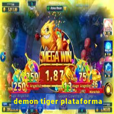 demon tiger plataforma